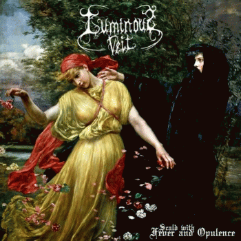 Luminous Veil : Scald with Fever and Opulance